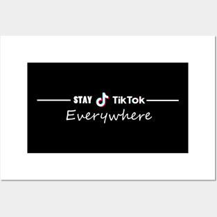 stay tiktok everywhere funny Posters and Art